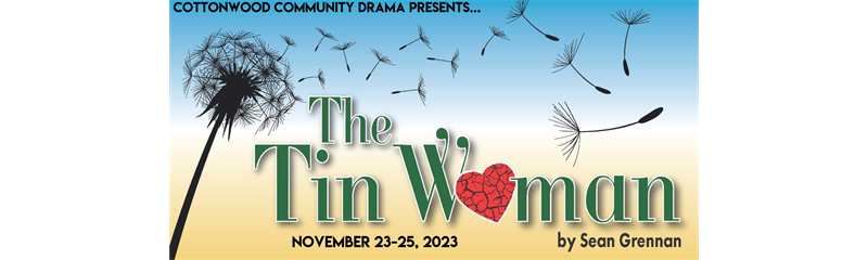 Cottonwood Community Drama presents: The Tin Woman